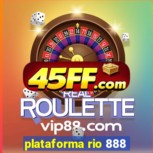 plataforma rio 888